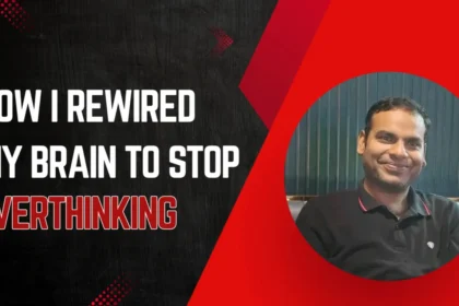 Overthinking से कैसे निकलें? मेरी सच्ची कहानी जो आपकी ज़िंदगी बदल सकती है